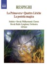 RESPIGHI, O.: Primavera (La) / Quattro Liriche / La pentola magica @